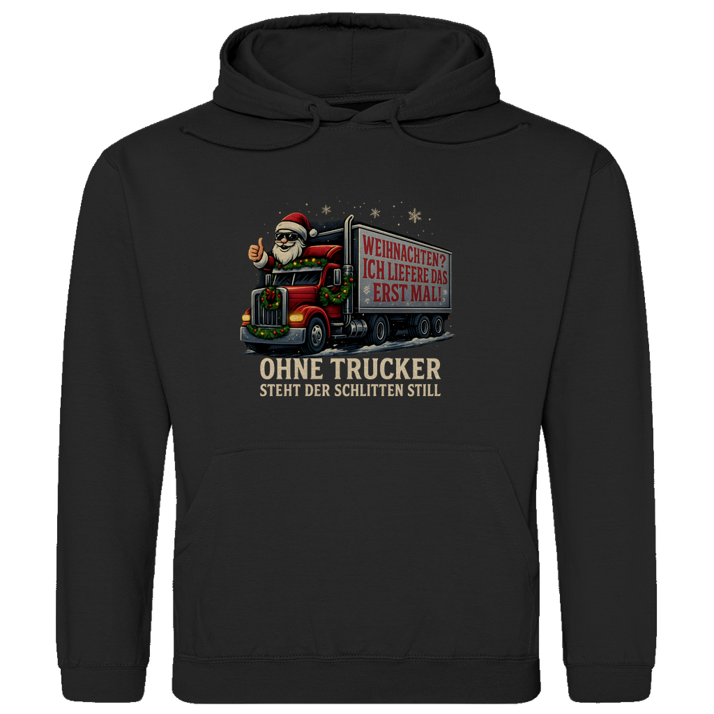 Ohne Trucker steht der Schlitten still Hoodie