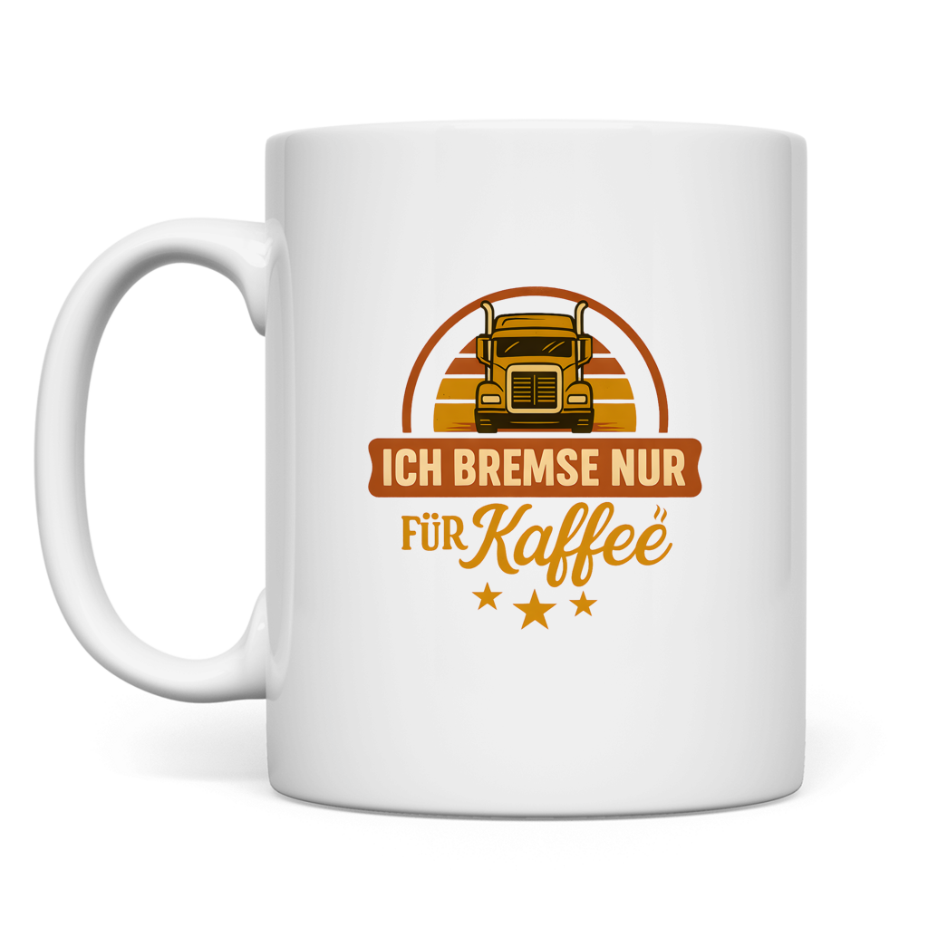 Ich bremse nur für Kaffe Tasse